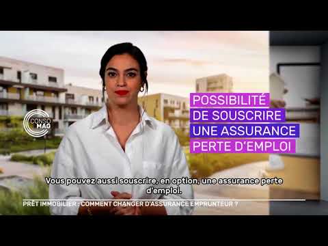 Prêt immobilier : comment changer d’assurance emprunteur ? #Consomag