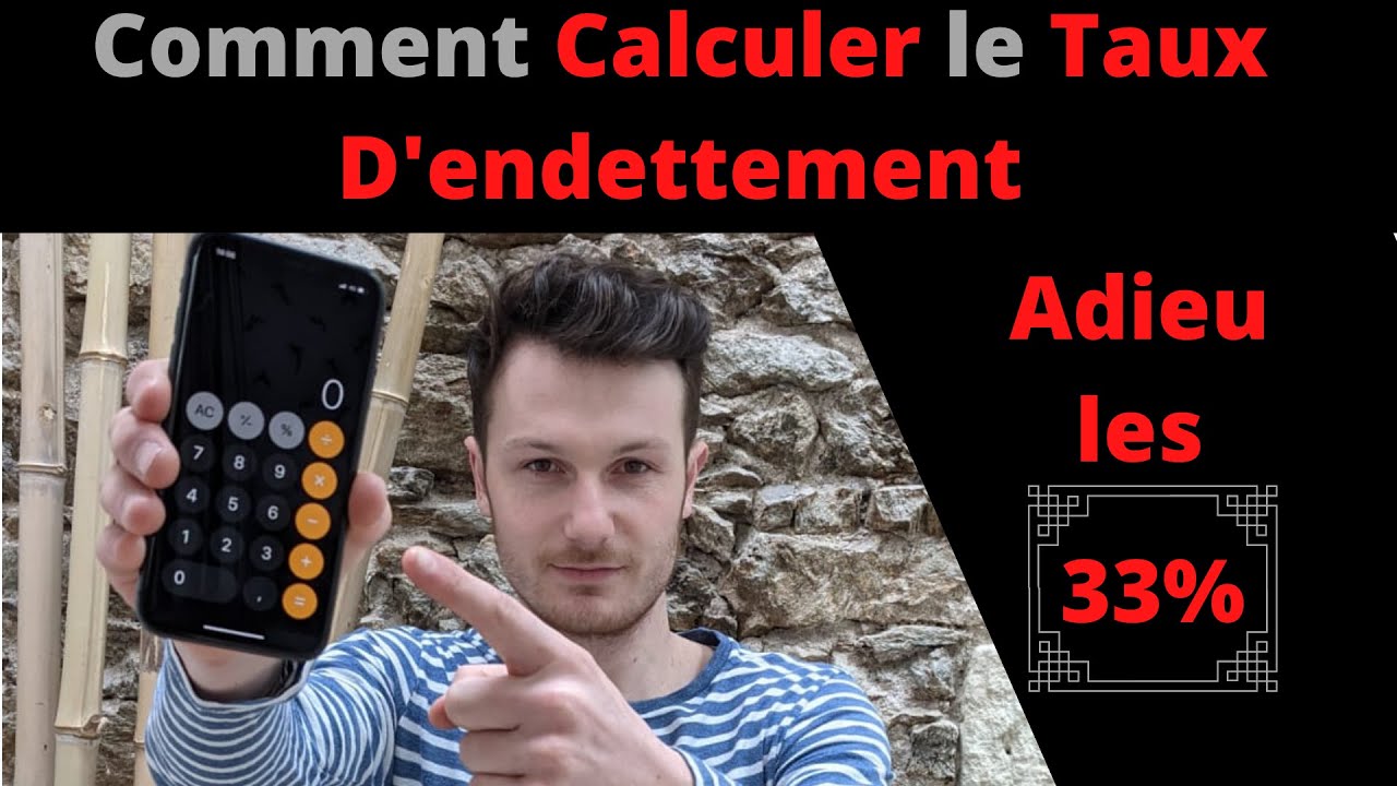 Comment calculer le VRAI taux d'endettement