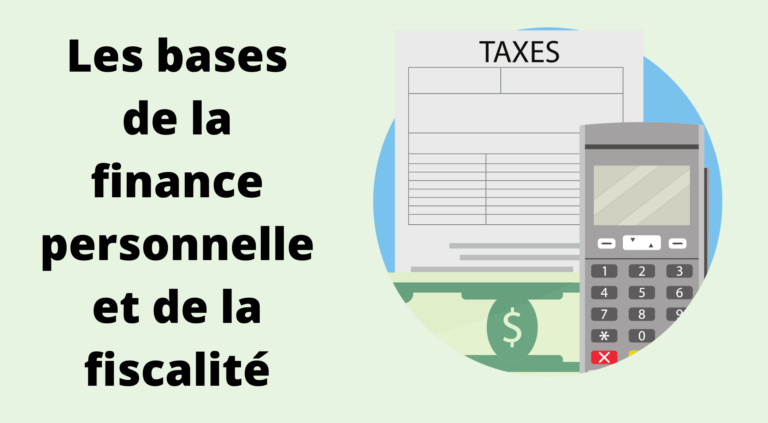 Les bases de la finance personnelle et de la fiscalité